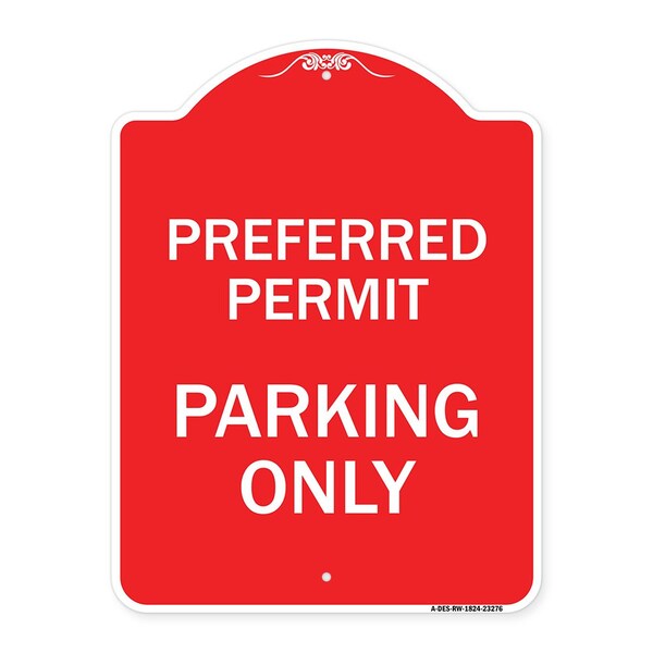 Signmission Designer Series Preferred Permit Parking Only, Red & White Aluminum Sign, 18" x 24", RW-1824-23276 A-DES-RW-1824-23276 - main